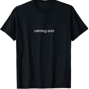 Calming Shirt